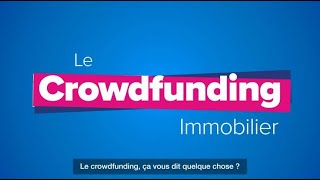 3 minutes pour comprendre le crowdfunding immobilier