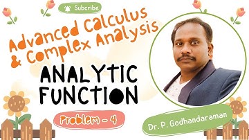 5. Problem 4 - Analytic Function - 21MAB102T - Advanced Calculus & Complex Analysis - Engg. Maths II