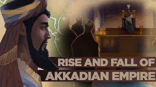 Rise and Fall of the Akkadian Empire