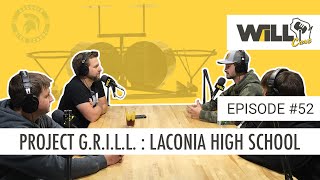 Laconia High School Project G.R.I.L.L. 2024 – Project Overview | WiLLcast Ep. 52