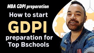 MBA GDPI preparation  How to start GDPI preparation for Top Bschools