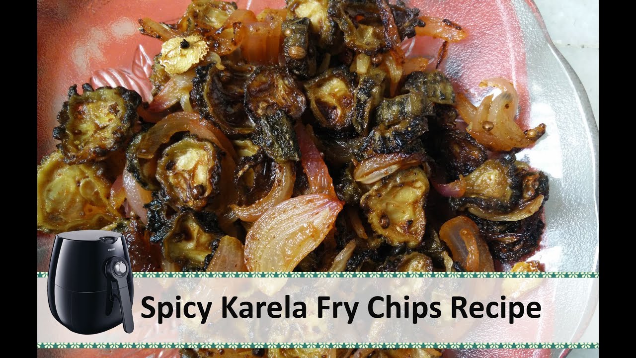 Spicy Karela Fry Chips | Bitter gourd chips | Karela in Airfryer | Indian Airfryer Recipes | Healthy Kadai