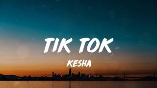 Kesha - TiK ToK (Lyrics) | Neon Trees, Jessie J,... (Mix Lyrics)
