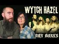 Wytch hazel  dry bones reaction with my wife
