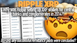 Ripple XRP: Why Was Ripple Setting Up XRP Wallets For Central Banks \& Conglomerates In 2014?