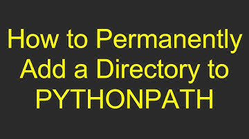 How to Permanently Add a Directory to PYTHONPATH