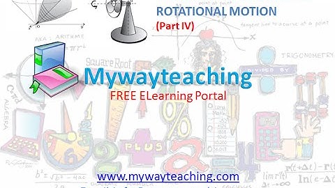 Physics Class 11 Chapter 7 Part 4|SYSTEMS OF PARTICLES AND ROTATIONAL MOTION|
