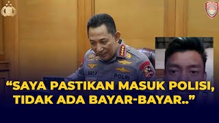 Kapolri Listyo Sigit: Saya Pastikan Masuk Polisi Tidak ada Yang Bayar-Bayar, Semua Gratis!