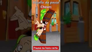 pause na hora certa o chaves