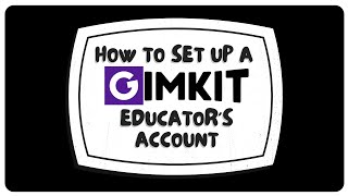 How to Set Up a GimKit Educator's Account