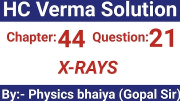H.C. Verma Solutions - X-rays - Chapter 44, Question 21