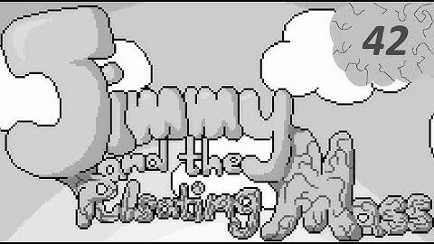 Goodbye Jimmy - Jimmy and the Pulsating Mass (Blind) Part 42 (Finale)