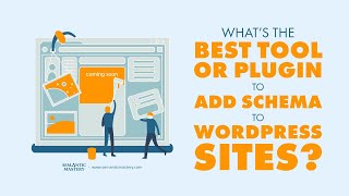 What’s the Best Tool or Plugin to Add Schema to WordPress Sites?