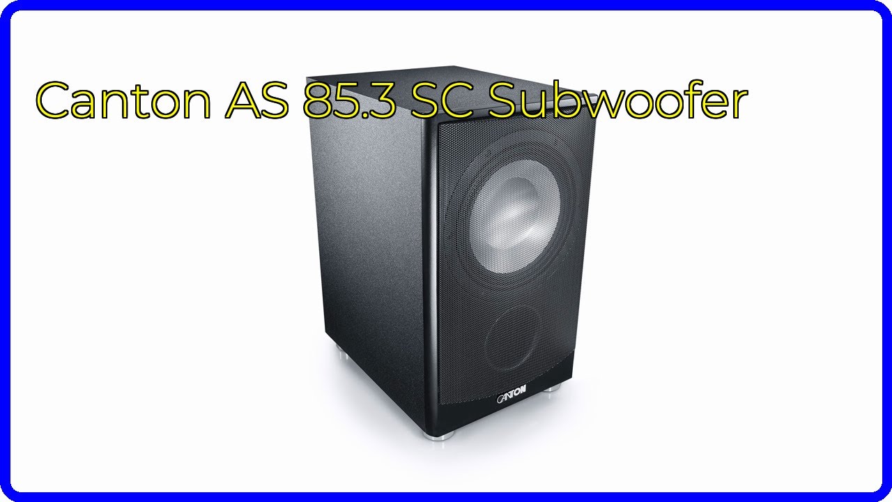 BEWERTUNG (2025): Canton AS 85.3 SC Subwoofer. WESENTLICHE Einzelheiten ...