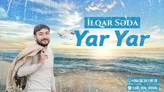 İlqar Seda Yar Yar 2021(Yeni) Resimi