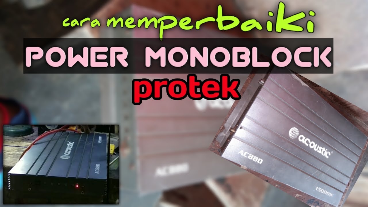 cara memperbaiki power mobil monoblock protek paling mudah 