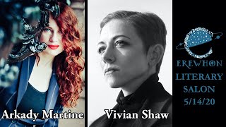 Erewhon Lit Salon: Arkady Martine and Vivian Shaw