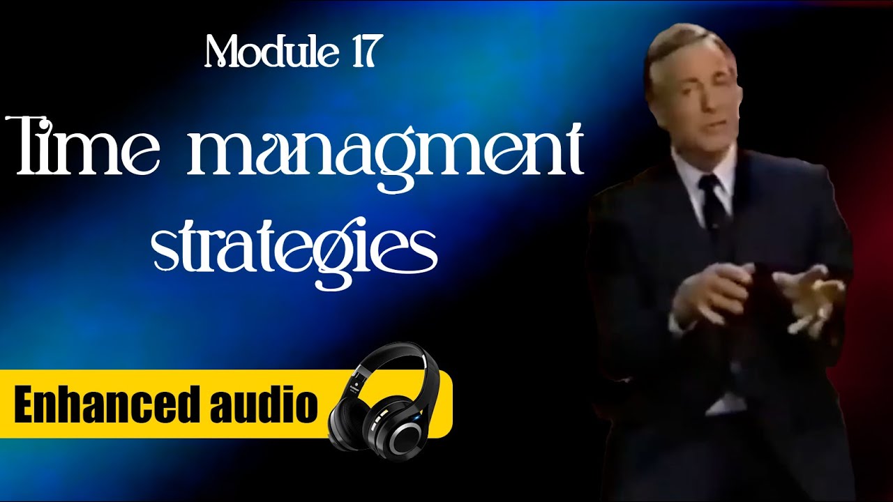 Module 17: Time managment strategies - Brian Tracy´s Phoenix Seminar