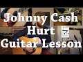 Johnny Cash - Hurt | Guitar Lesson | How to Play | Video Tutorial - With Chords and Tabs!