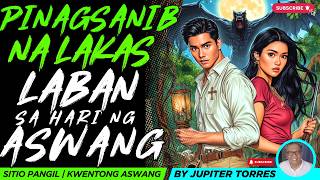 MALAKAS NA MANUNUGIS AT ANTINGERO LABAN SA HARI NG ASWANG | KWENTONG ASWANG | TRUE STORY MALAKAS NA MANUNUGIS AT ANTINGERO LABAN SA HARI NG ASWANG | KWENTONG ASWANG | TRUE STORY