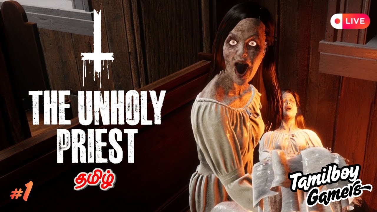 புனிதமற்ற பாதிரியார் | THE UNHOLY PRIEST | Tamil Horror Fun Gameplay...