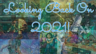 Looking Back on 2021!