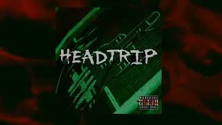 HeadTrip Trauma (Teaser) 09/05/20
