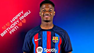 ❤️❤️🍰🍰 HAPPY BIRTHDAY ANSU FATI 🍰🍰❤️❤️•FC BARCELONA NEW NUMBER 10 PLAYER•BIRTHDAY SPECIAL VIDEO•