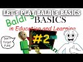 BALDI&#39;S BASICS #2 gaming AF!