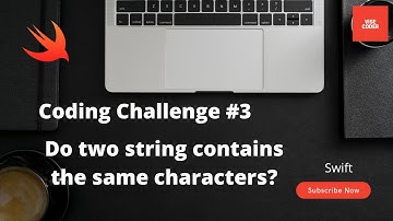 Coding Challenge #3- Do two string contains the same characters? | Swift Interview Questions | Swift