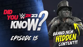 WWE 2K23 Did You Know: New Hidden Content, Uncle Howdy, Bonus DLC, New Moves & More (Episode 15)