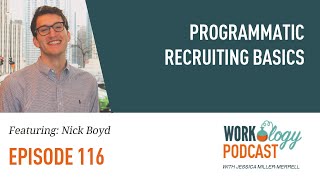 Ep 116 – Programmatic Recruiting Basics