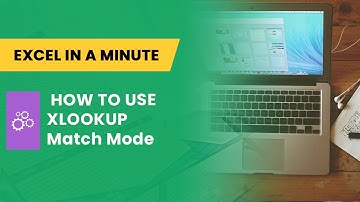 HOW TO USE XLOOKUP MATCH MODE BY EXCEL IN A MINUTE