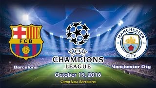 Full highlights barcelona vs manchester city 4-0 all goals 19/10/2016
in camp nou, - uefa champions league 2016/2017 grub stage matchday 3 .
barc...