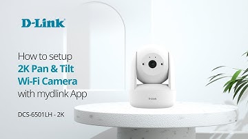 How to setup D-Link DCS-6501LH 2K Pan & Tilt Wi-Fi Security IP Camera with mydlink App?