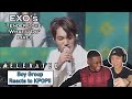 BOY GROUP REACTS TO KPOP - EXO 'Tender Love' & 'What U Do' LIVE