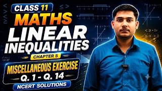 Class 11 Maths Chapter 5 | Miscellaneous Exercise (Questions 1 to 14) | Linear Inequalities | NCERT