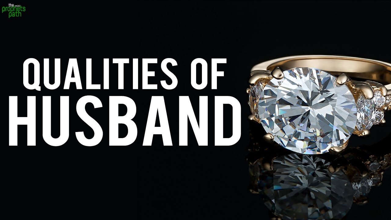 4 Qualities Husbands Should Have YouTube