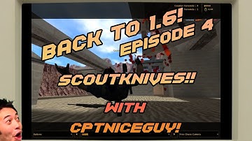 Back to counter strike 1.6 EP 4 Scout Knives!!