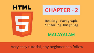 HTML Tutorial : CHAPTER- 2 | topics : heading, paragraph, anchor tag, image tag | MALAYALAM #html