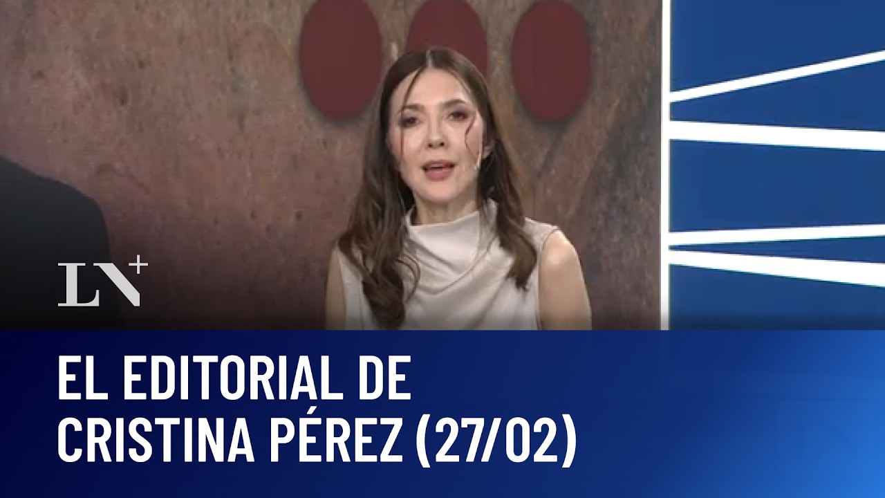 Pasado, frontera y futuro: el editorial de Cristina Pérez (27/02)