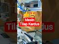 Mesin Proses Tilap Kardus