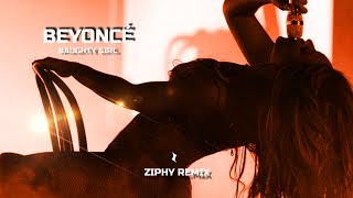 Beyoncé - Naughty Girl (Ziphy Remix)