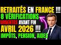 🚨 Retraités : 8 Vérifications URGENTES Avant Fin Avril 2026 (Impôts, Pension, Aides)