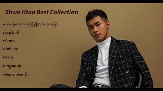 Shwe Htoo Top Song Collection (#ရွှေထူးအကောင်းဆုံးသီချင်းများ )