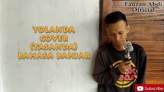 YOLANDA - KANGEN BAND cover ( TASANDA ) Bahasa Banjar