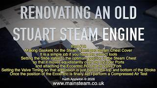 RENOVATING A STUART NUMBER 4 STEAM ENGINE - PART #10