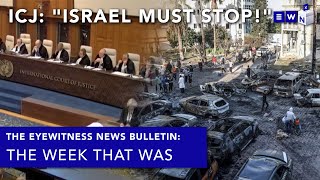 The week that was:  Top court orders Israel to stop military ops in Rafah, flurry of SA law signing