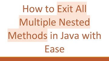 How to Exit All Multiple Nested Methods in Java with Ease