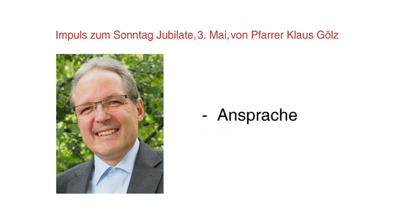 Impuls zum Sonntag Jubilate, 3. Mai 2020, Ev. Kirchengemeinde ...